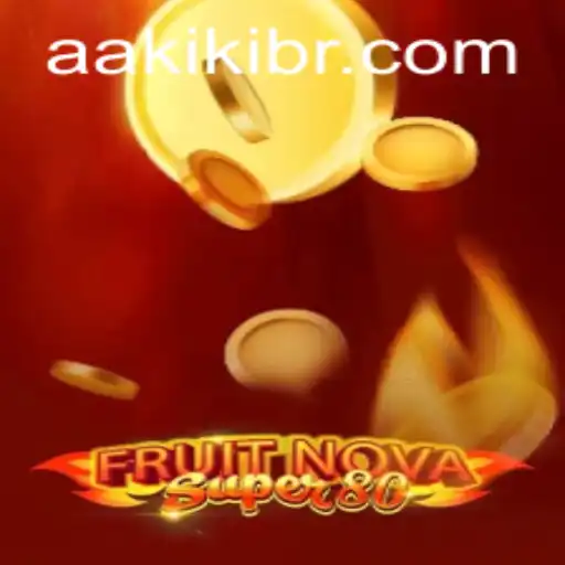 Exploring the Exciting World of FruitNovaSuper80: AAKiKi.COM's Latest Gaming Adventure
